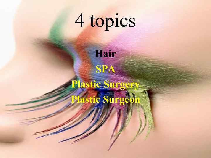 4 topics Hair SPA Plastic Surgery Plastic Surgeon 