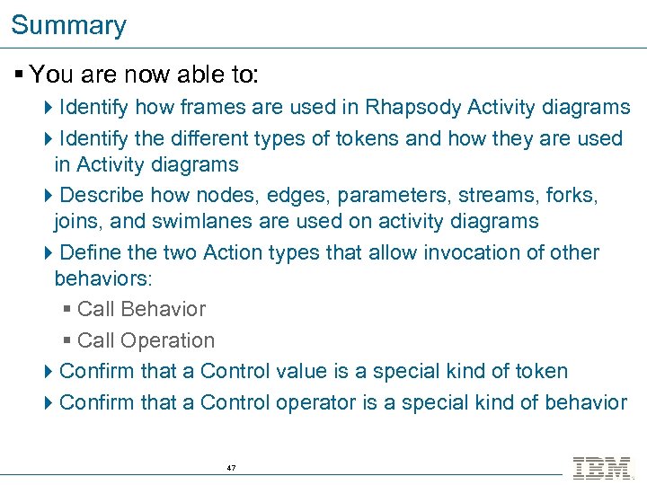 Summary § You are now able to: 4 Identify how frames are used in