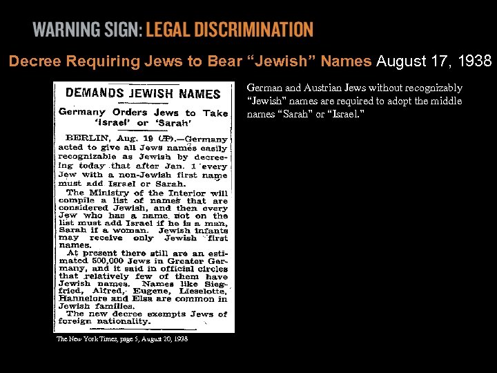 Decree Requiring Jews to Bear “Jewish” Names August 17, 1938 German and Austrian Jews