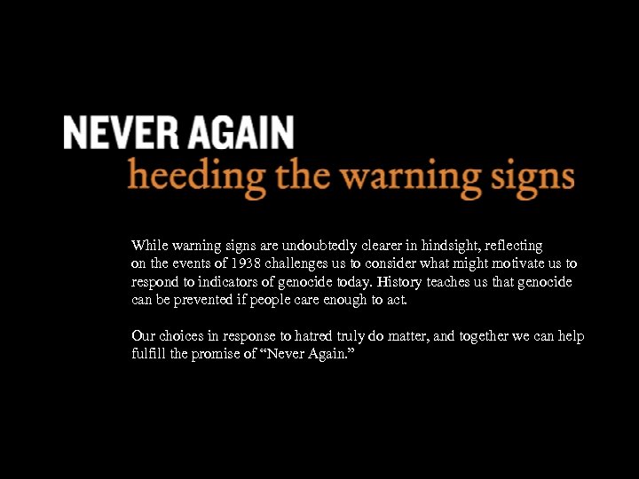 While warning signs are undoubtedly clearer in hindsight, reflecting on the events of 1938