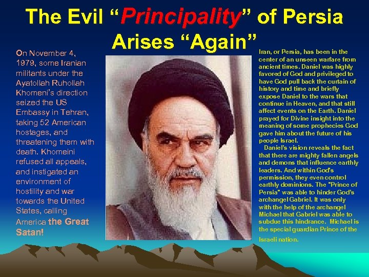 The Evil “Principality” of Persia Arises “Again” On November 4, 1979, some Iranian militants