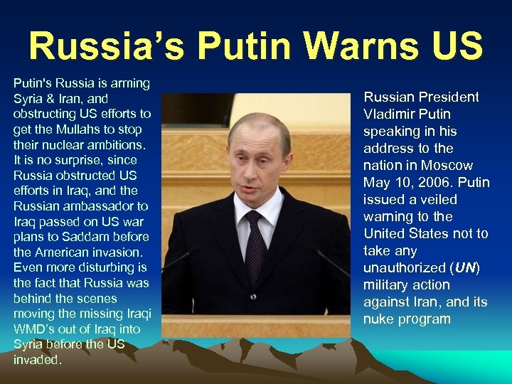 Russia’s Putin Warns US Putin's Russia is arming Syria & Iran, and obstructing US