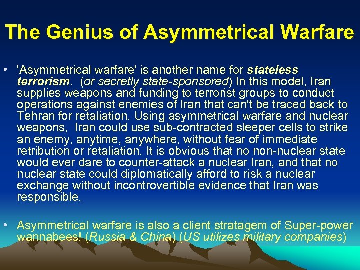 The Genius of Asymmetrical Warfare • 'Asymmetrical warfare' is another name for stateless terrorism.