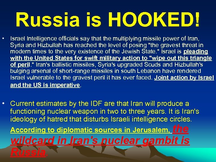 Russia is HOOKED! • Israel Intelligence officials say that the multiplying missile power of