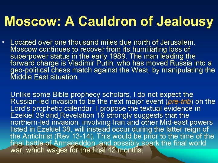 Moscow: A Cauldron of Jealousy • Located over one thousand miles due north of