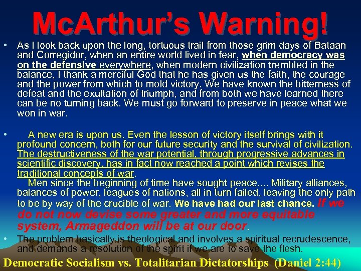 Mc. Arthur’s Warning! • As I look back upon the long, tortuous trail from