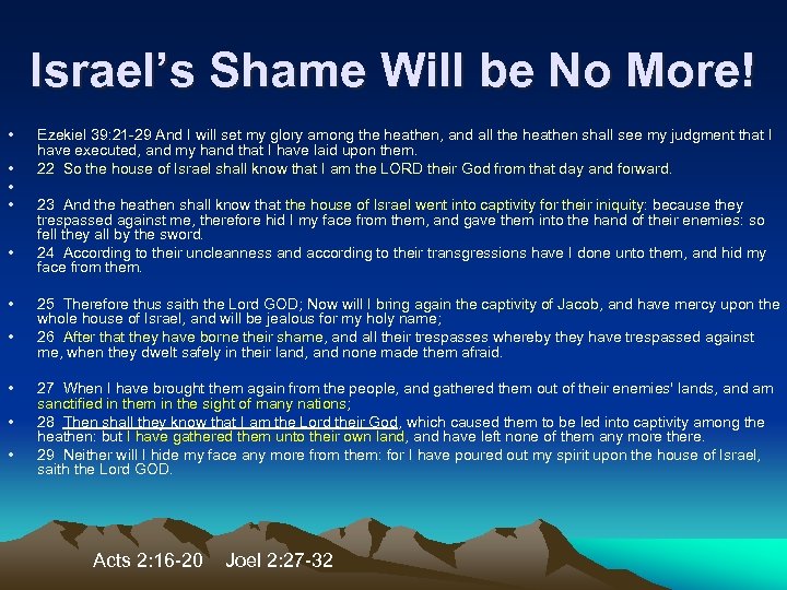 Israel’s Shame Will be No More! • • • Ezekiel 39: 21 -29 And