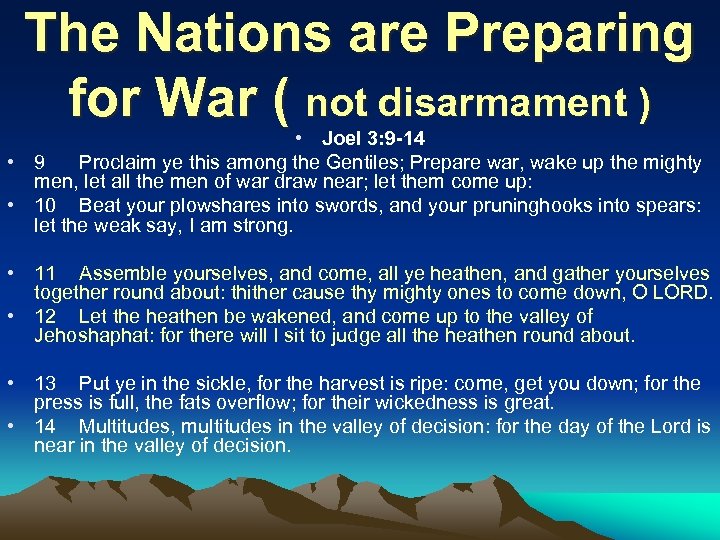 The Nations are Preparing for War ( not disarmament ) • Joel 3: 9