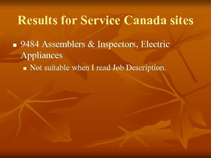 Results for Service Canada sites n 9484 Assemblers & Inspectors, Electric Appliances n Not