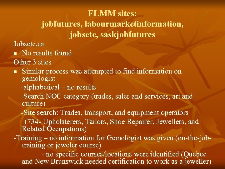 FLMM sites: jobfutures, labourmarketinformation, jobsetc, saskjobfutures Jobsetc. ca n No results found Other 3