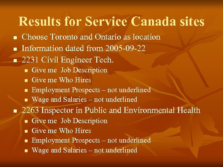 Results for Service Canada sites n n n Choose Toronto and Ontario as location