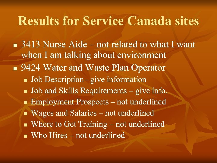 Results for Service Canada sites n n 3413 Nurse Aide – not related to