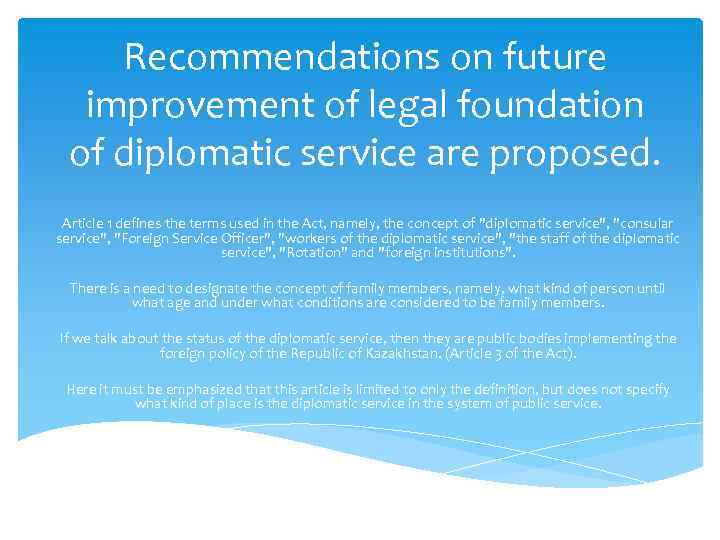 Recommendations on future improvement of legal foundation of diplomatic service are proposed. Article 1