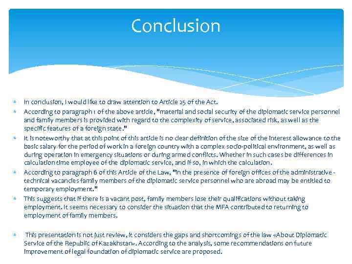 Conclusion In conclusion, I would like to draw attention to Article 25 of the