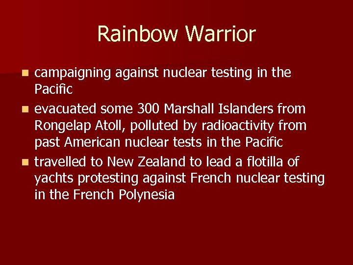 Rainbow Warrior campaigning against nuclear testing in the Pacific n evacuated some 300 Marshall