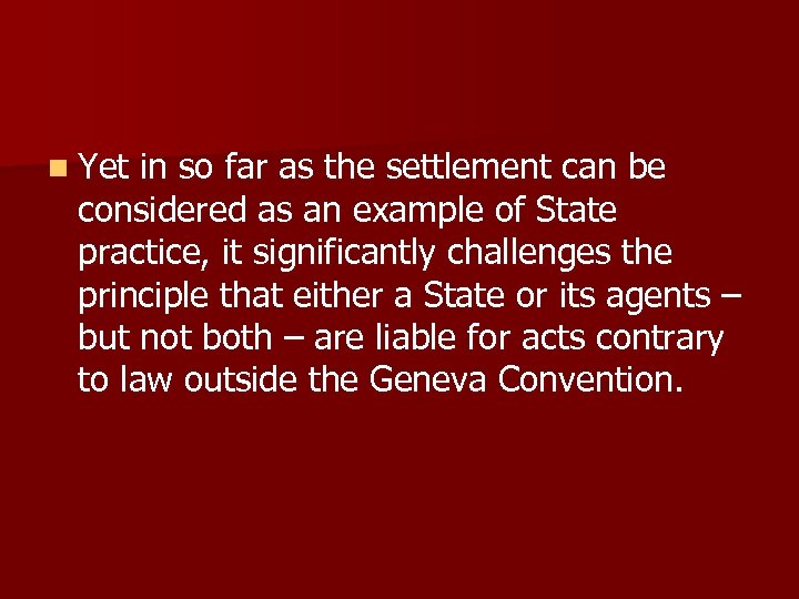 n Yet in so far as the settlement can be considered as an example