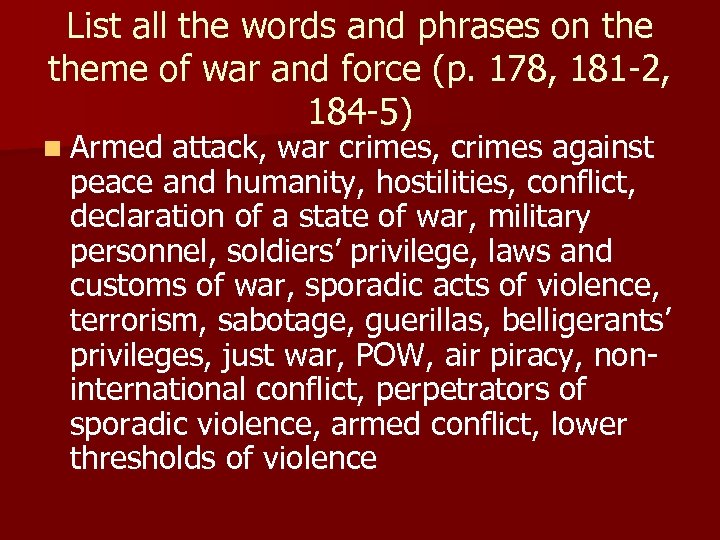 List all the words and phrases on theme of war and force (p. 178,