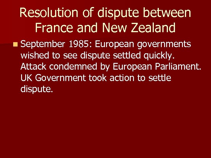 Resolution of dispute between France and New Zealand n September 1985: European governments wished