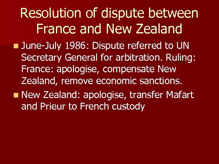 Resolution of dispute between France and New Zealand n June-July 1986: Dispute referred to
