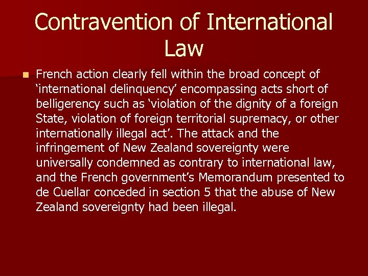 Contravention of International Law n French action clearly fell within the broad concept of