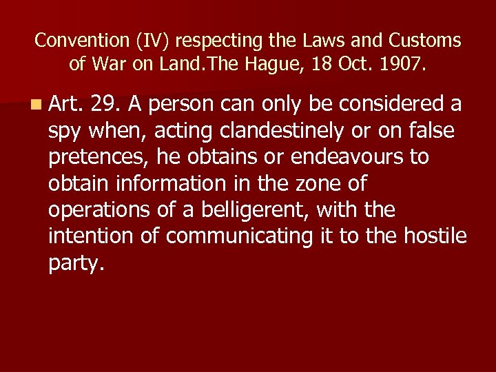 Convention (IV) respecting the Laws and Customs of War on Land. The Hague, 18