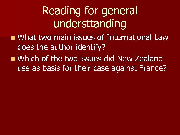 Reading for general understtanding n What two main issues of International Law does the