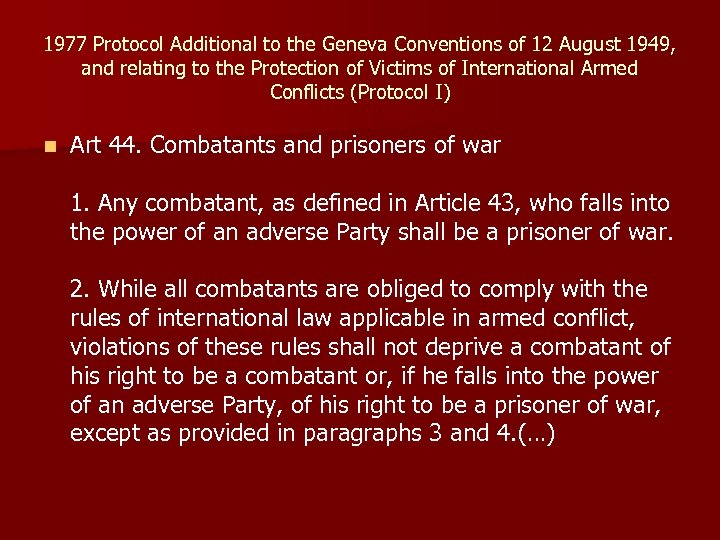 1977 Protocol Additional to the Geneva Conventions of 12 August 1949, and relating to