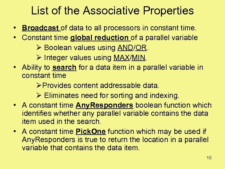 List of the Associative Properties • Broadcast of data to all processors in constant