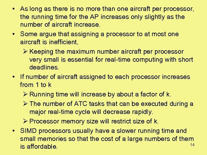  • As long as there is no more than one aircraft per processor,