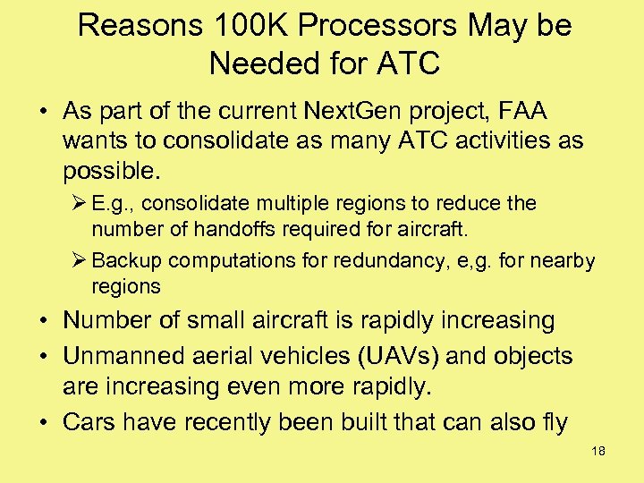 Reasons 100 K Processors May be Needed for ATC • As part of the