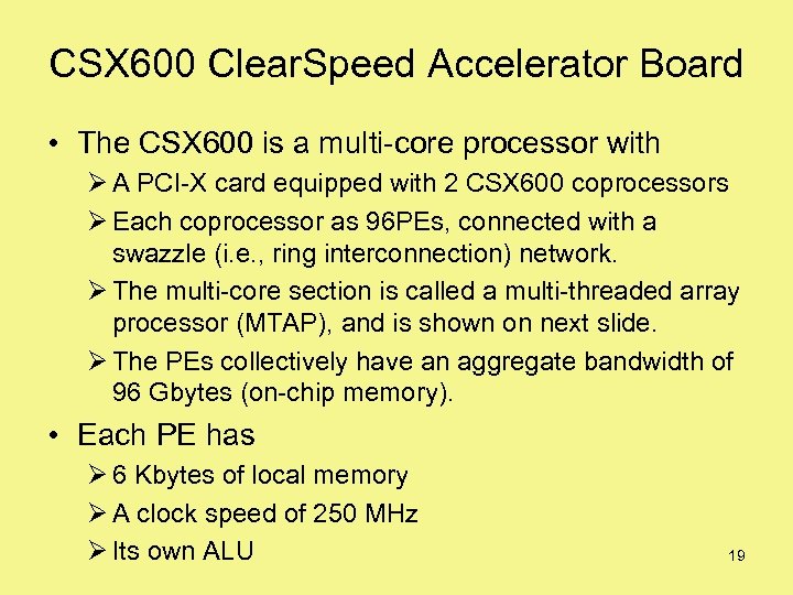 CSX 600 Clear. Speed Accelerator Board • The CSX 600 is a multi-core processor