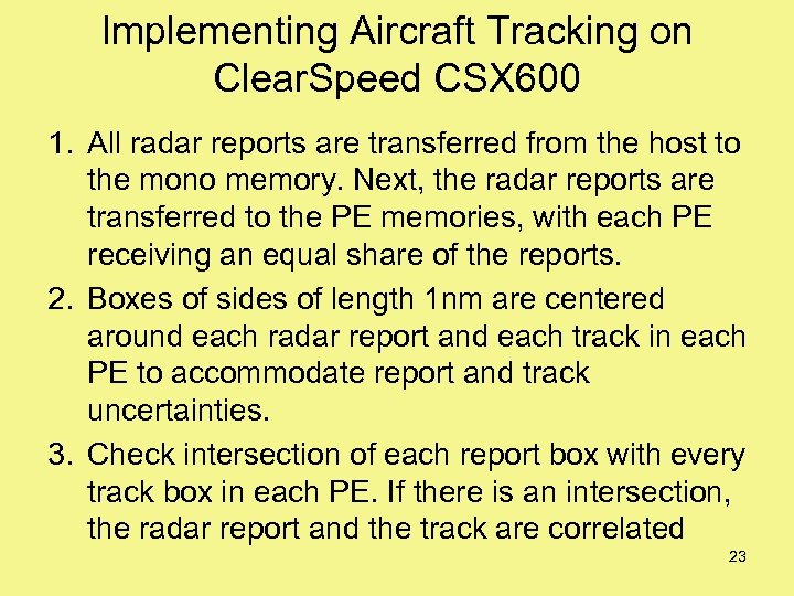 Implementing Aircraft Tracking on Clear. Speed CSX 600 1. All radar reports are transferred