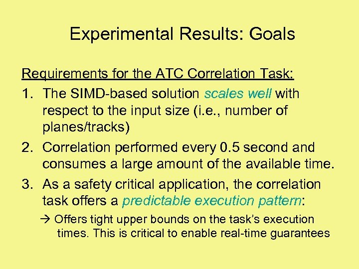 Experimental Results: Goals Requirements for the ATC Correlation Task: 1. The SIMD-based solution scales