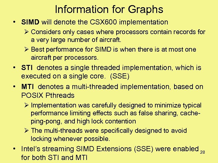 Information for Graphs • SIMD will denote the CSX 600 implementation Ø Considers only