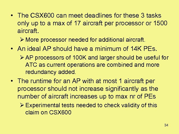  • The CSX 600 can meet deadlines for these 3 tasks only up