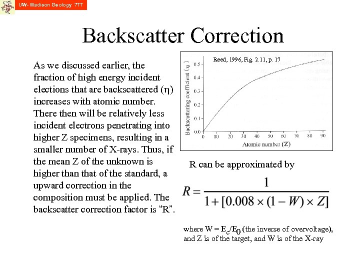 UW- Madison Geology 777 Backscatter Correction As we discussed earlier, the fraction of high