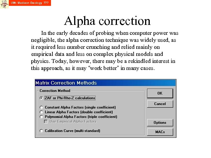 UW- Madison Geology 777 Alpha correction In the early decades of probing when computer