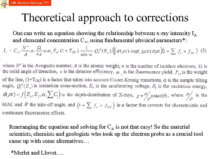 UW- Madison Geology 777 Theoretical approach to corrections One can write an equation showing