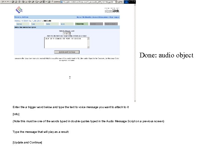 Done: audio object Changes: Define the Interactive Option Enter the a trigger word below