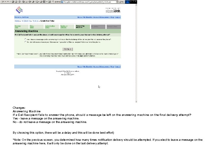 Changes: Answering Machine If a Call Recipient fails to answer the phone, should a