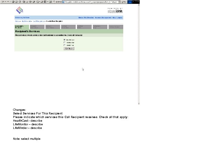 Changes: Select Services For This Recipient Please indicate which services this Call Recipient receives.