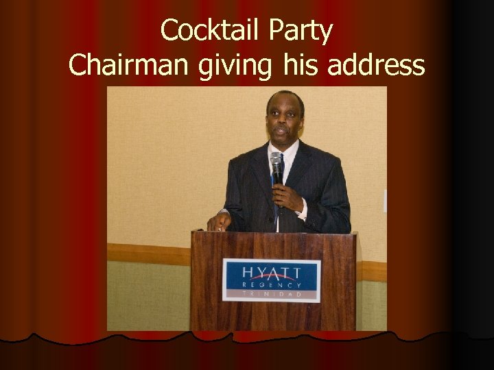 Cocktail Party Chairman giving his address 