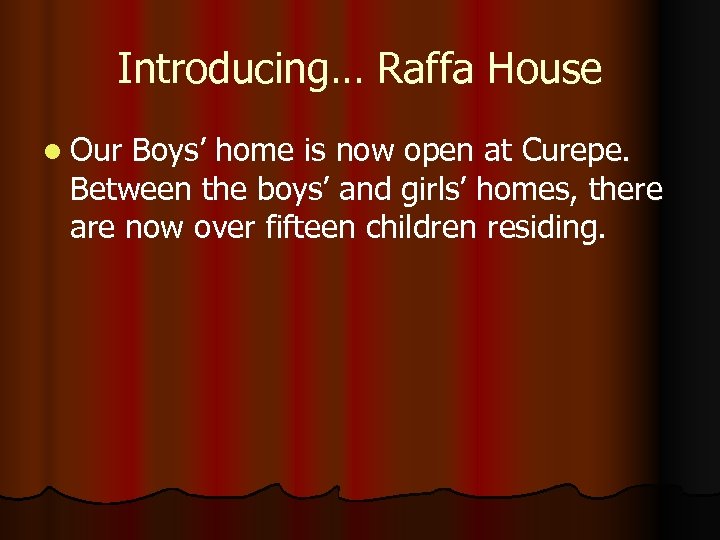 Introducing… Raffa House l Our Boys’ home is now open at Curepe. Between the