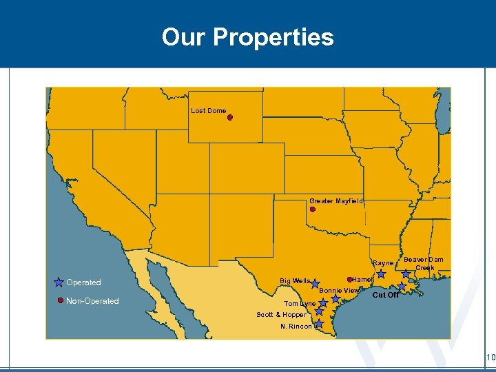 Our Properties Lost Dome Greater Mayfield Rayne Operated Non-Operated Big Wells Beaver Dam Creek