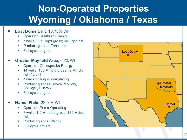 Non-Operated Properties Wyoming / Oklahoma / Texas § Lost Dome Unit, 18. 75% WI