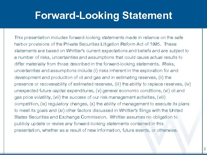 Forward-Looking Statement This presentation includes forward-looking statements made in reliance on the safe harbor