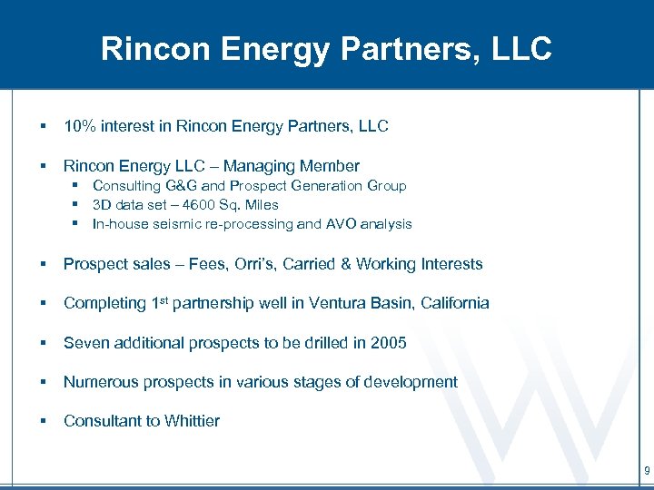 Rincon Energy Partners, LLC § 10% interest in Rincon Energy Partners, LLC § Rincon