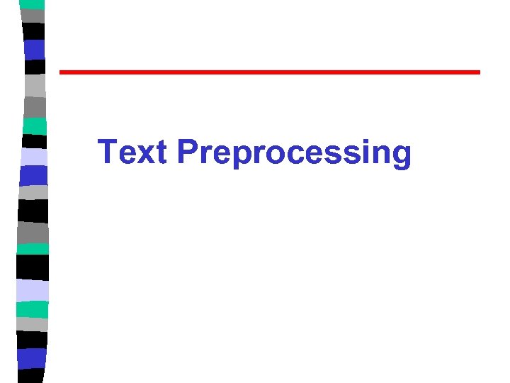 Text Preprocessing 