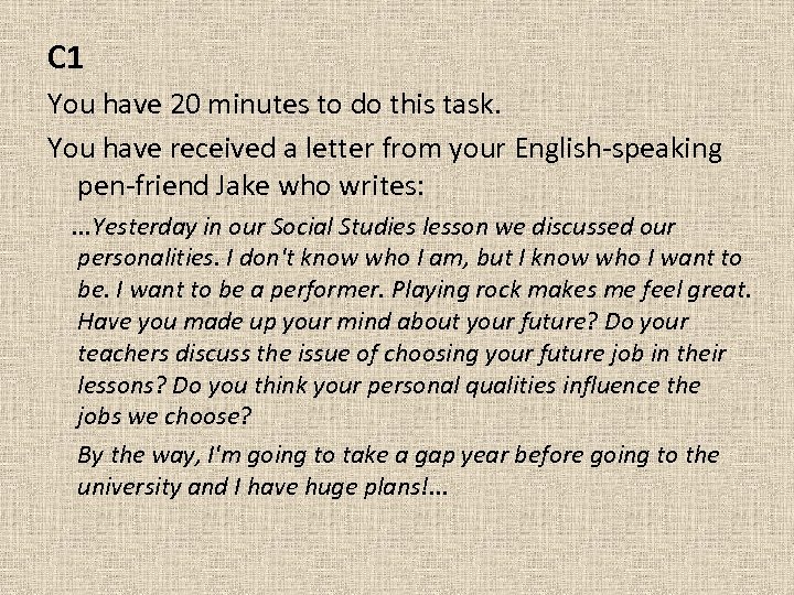 С 1 You have 20 minutes to do this task. You have received a