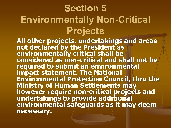 Section 5 Environmentally Non-Critical Projects All other projects, undertakings and areas not declared by